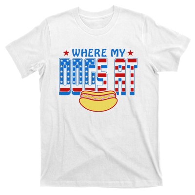 Where My Dogs At Funny 4th Of July Design T-Shirt