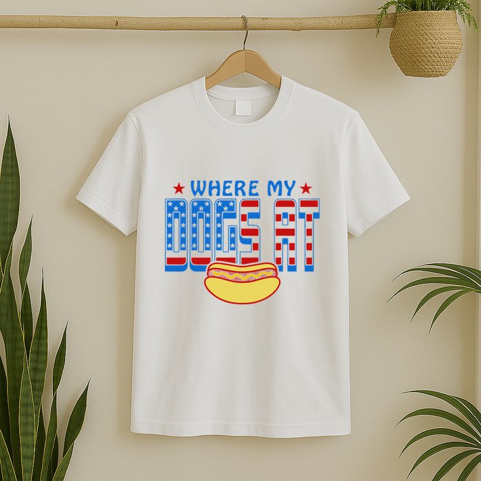 Where My Dogs At Funny 4th Of July Design T-Shirt