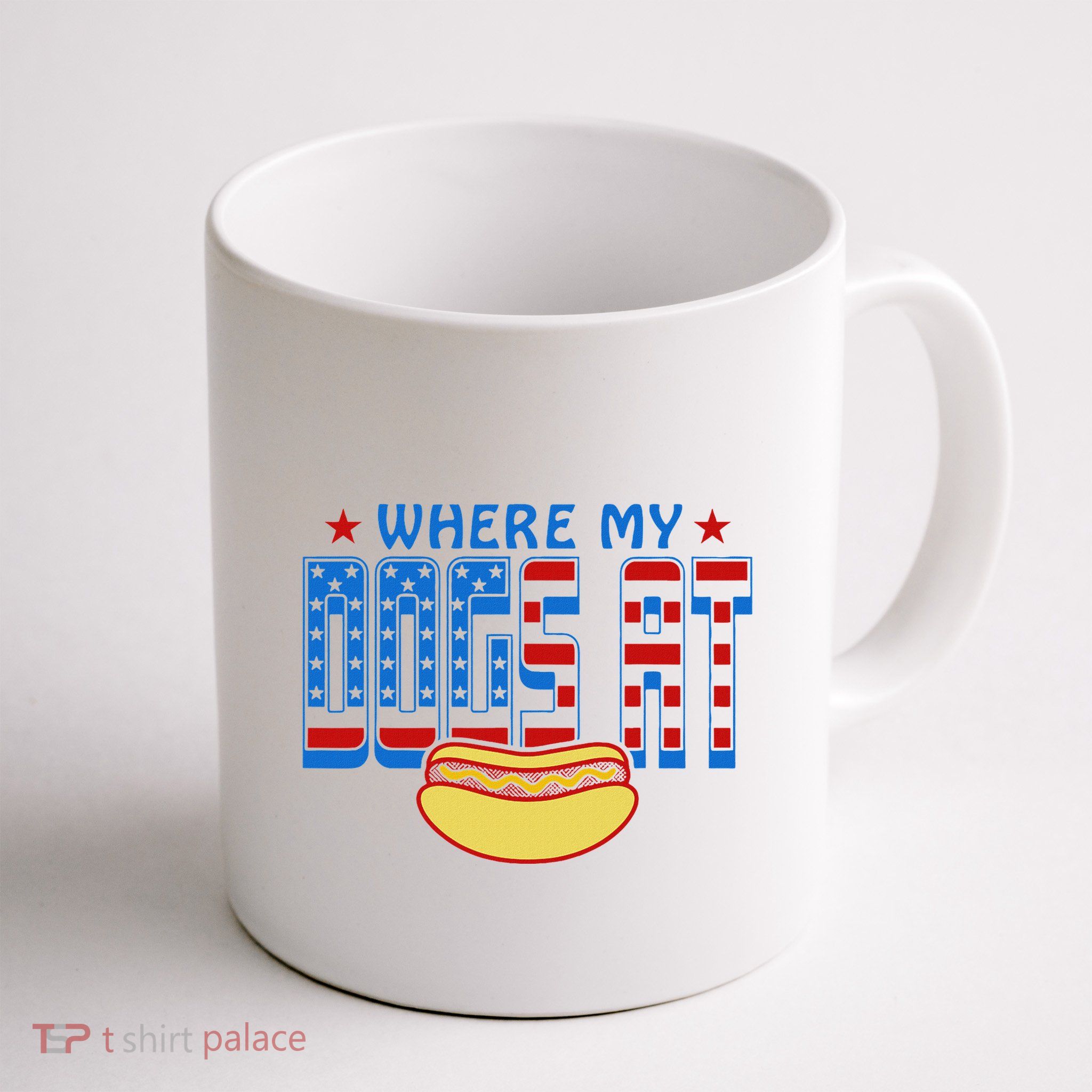 Where My Dogs At Funny 4th Of July Design Mug