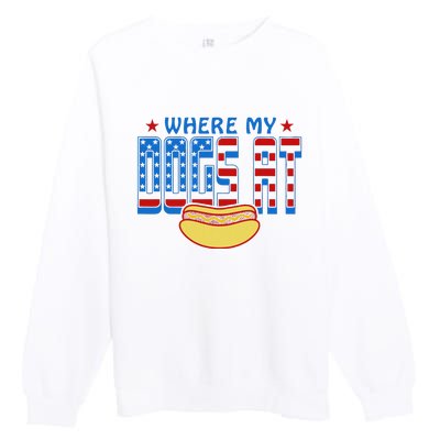 Where My Dogs At Funny 4th Of July Design Premium Crewneck Sweatshirt