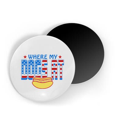 Where My Dogs At Funny 4th Of July Design Magnet