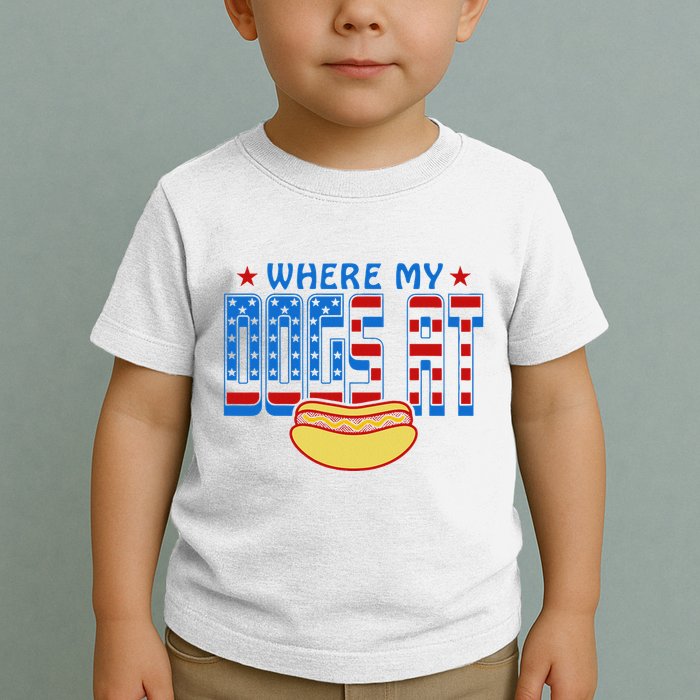 Where My Dogs At Funny 4th Of July Design Toddler T-Shirt