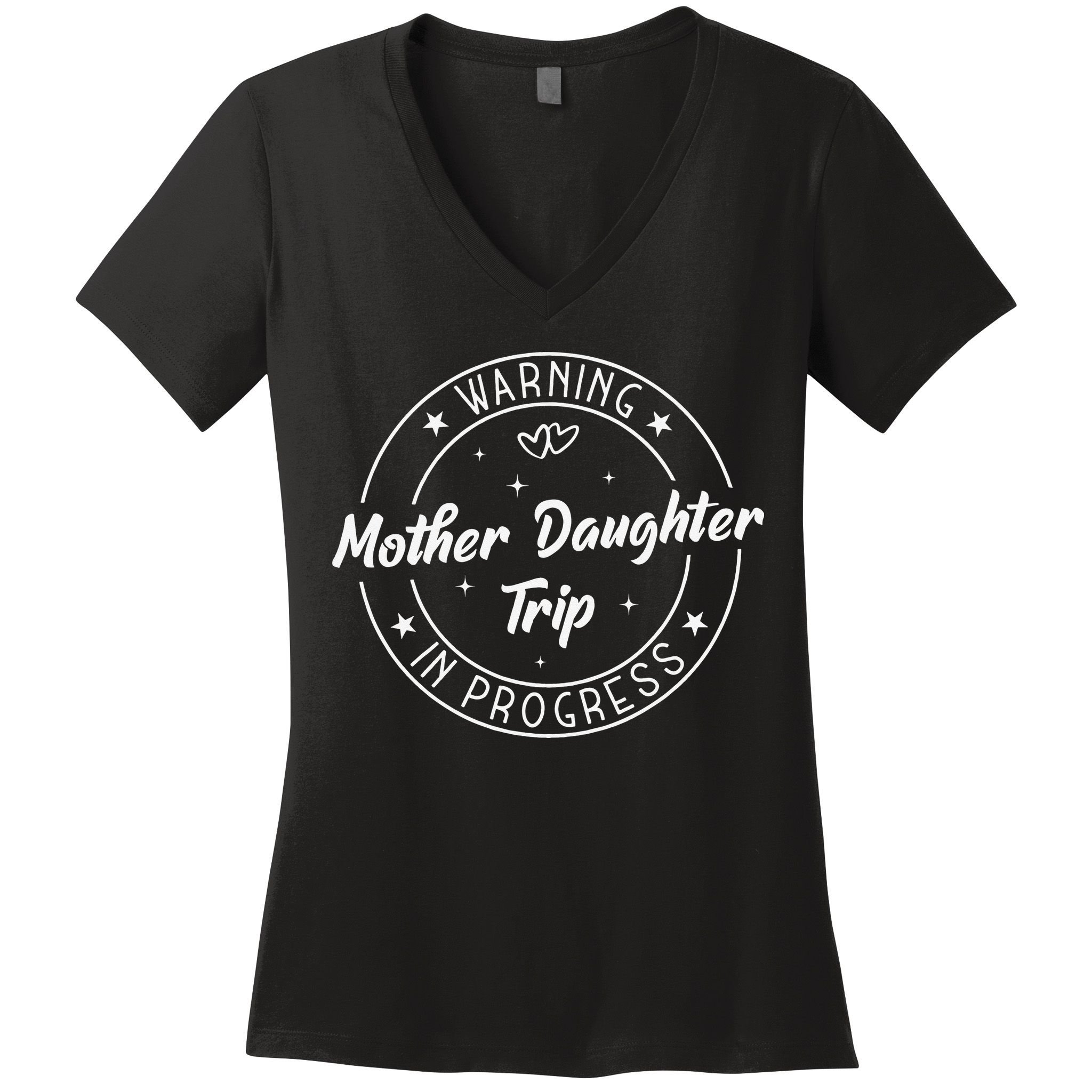 Warning Mother Daughter Trip In Progress Trip with Mom Women's V-Neck T-Shirt