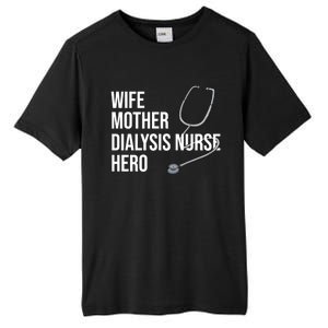 Wife Mother Dialysis Nurse Hero Nurse Nursery Ney Cute Gift Tall Fusion ChromaSoft Performance T-Shirt