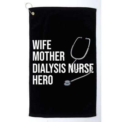 Wife Mother Dialysis Nurse Hero Nurse Nursery Ney Cute Gift Platinum Collection Golf Towel