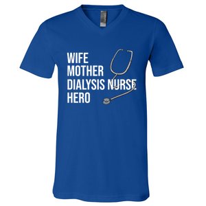 Wife Mother Dialysis Nurse Hero Nurse Nursery Ney Cute Gift V-Neck T-Shirt