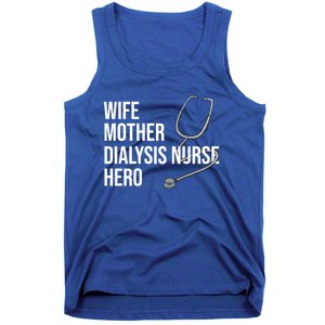 Wife Mother Dialysis Nurse Hero Nurse Nursery Ney Cute Gift Tank Top