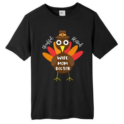 Wife Mom Doctor Turkey Thanksgiving Gift Gift Tall Fusion ChromaSoft Performance T-Shirt