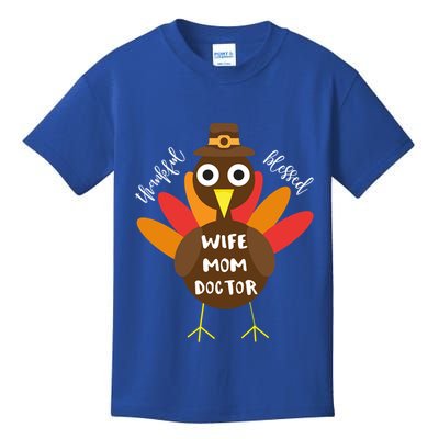 Wife Mom Doctor Turkey Thanksgiving Gift Gift Kids T-Shirt