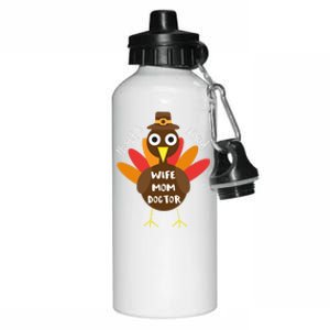 Wife Mom Doctor Turkey Thanksgiving Gift Gift Aluminum Water Bottle