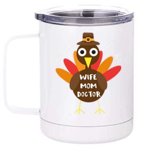 Wife Mom Doctor Turkey Thanksgiving Gift Gift 12 oz Stainless Steel Tumbler Cup