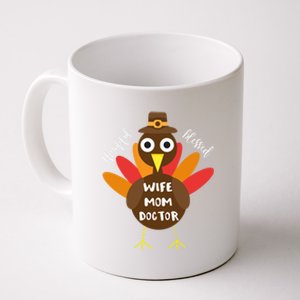 Wife Mom Doctor Turkey Thanksgiving Gift Gift Coffee Mug