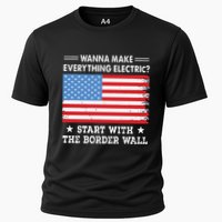 Wanna Make Everything Electric Start With The Border Wall Cooling Performance Crew T-Shirt