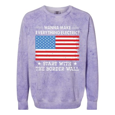 Wanna Make Everything Electric Start With The Border Wall Colorblast Crewneck Sweatshirt