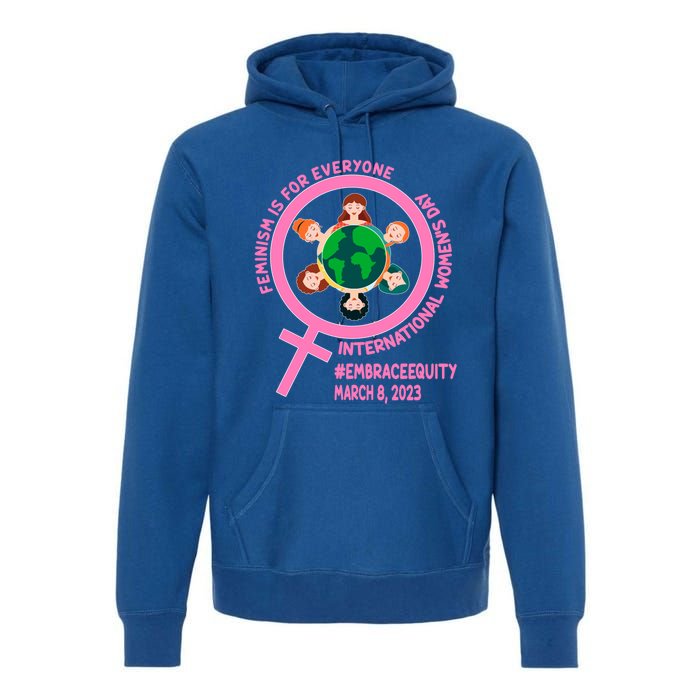 Wo's Month Embrace Equity Feminism Gift Premium Hoodie