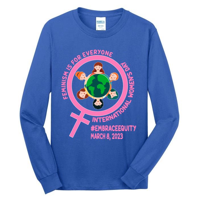 Wo's Month Embrace Equity Feminism Gift Tall Long Sleeve T-Shirt