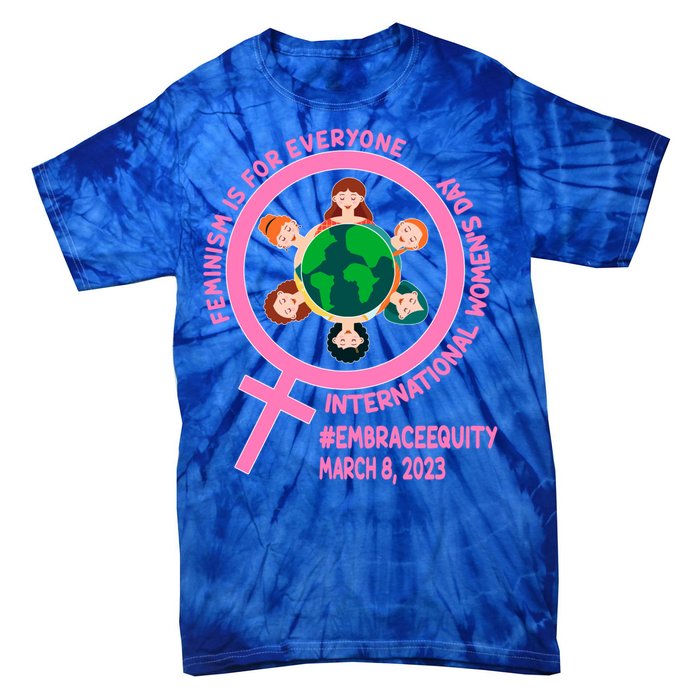 Wo's Month Embrace Equity Feminism Gift Tie-Dye T-Shirt