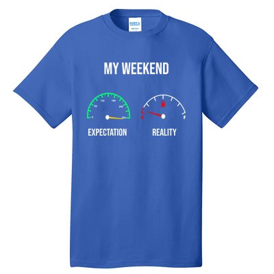 Weekend Meme Expectation Vs Reality Parents Gift Tall T-Shirt