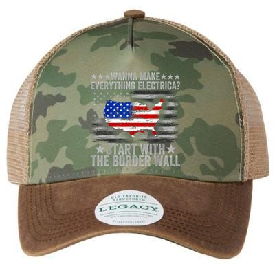Wanna Make Everything Electric Start With The Border Wall Legacy Tie Dye Trucker Hat