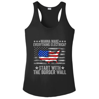 Wanna Make Everything Electric Start With The Border Wall Ladies PosiCharge Competitor Racerback Tank