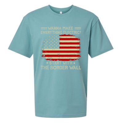 Wanna Make Everything Electric Start With The Border Wall Sueded Cloud Jersey T-Shirt