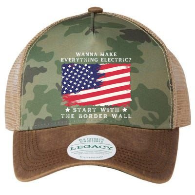 Wanna Make Everything Electric Start With The Border Wall Legacy Tie Dye Trucker Hat