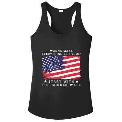 Wanna Make Everything Electric Start With The Border Wall Ladies PosiCharge Competitor Racerback Tank