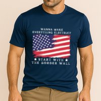 Wanna Make Everything Electric Start With The Border Wall Cooling Performance Crew T-Shirt