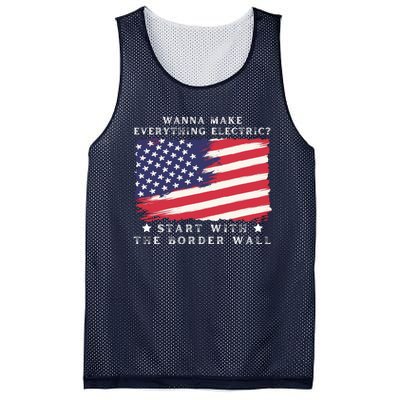 Wanna Make Everything Electric Start With The Border Wall Mesh Reversible Basketball Jersey Tank