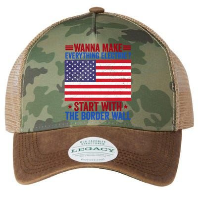 Wanna Make Everything Electric Start With The Border Wall Legacy Tie Dye Trucker Hat