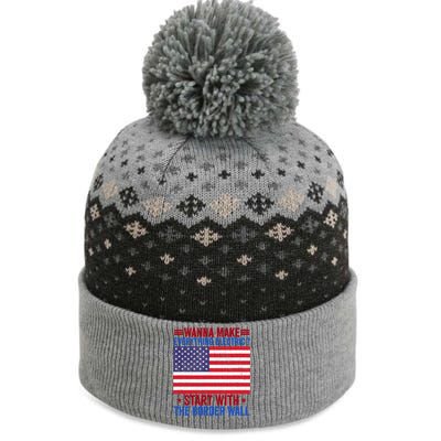 Wanna Make Everything Electric Start With The Border Wall The Baniff Cuffed Pom Beanie