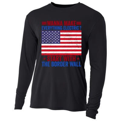 Wanna Make Everything Electric Start With The Border Wall Cooling Performance Long Sleeve Crew