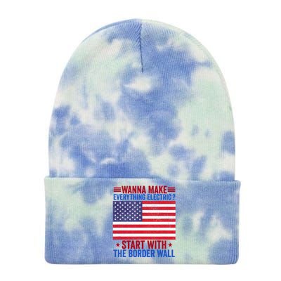 Wanna Make Everything Electric Start With The Border Wall Tie Dye 12in Knit Beanie