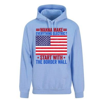 Wanna Make Everything Electric Start With The Border Wall Unisex Surf Hoodie