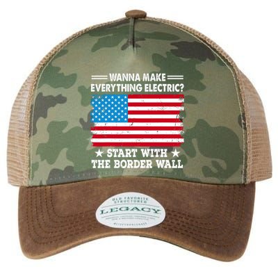 Wanna Make Everything Electric Start With The Border Wall Legacy Tie Dye Trucker Hat
