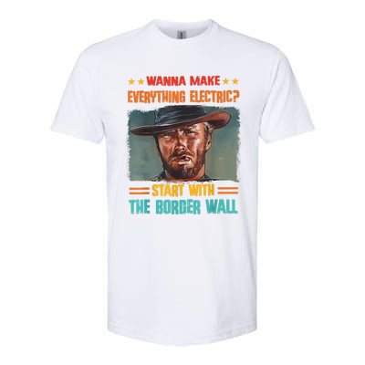 Wanna Make Everything Electric? Start With The Border Wall Softstyle® CVC T-Shirt