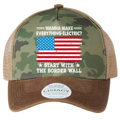 Wanna Make Everything Electric Start With The Border Wall Legacy Tie Dye Trucker Hat