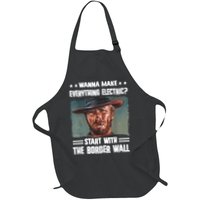 Wanna Make Everything Electric Start With The Border Wall Apron