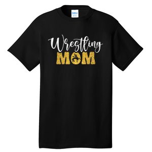 Wrestling Mom Funny Wrestling Sport Lover Mother's Day Mom Tall T-Shirt