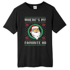 WhereS My Favorite Ho Santa Ugly Christmas Gift Tall Fusion ChromaSoft Performance T-Shirt