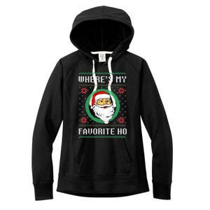 WhereS My Favorite Ho Santa Ugly Christmas Gift Women's Fleece Hoodie