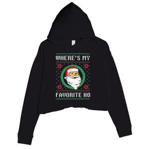 WhereS My Favorite Ho Santa Ugly Christmas Gift Crop Fleece Hoodie