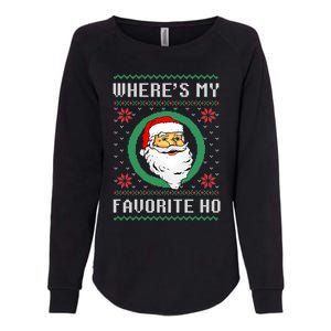 WhereS My Favorite Ho Santa Ugly Christmas Gift Womens California Wash Sweatshirt