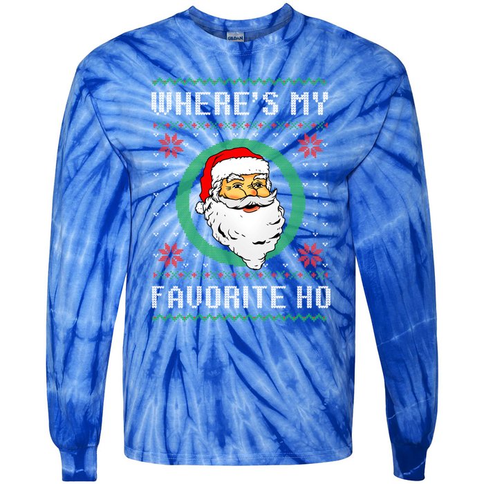 WhereS My Favorite Ho Santa Ugly Christmas Gift Tie-Dye Long Sleeve Shirt