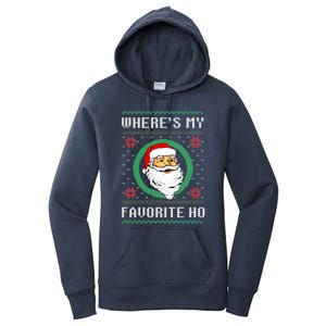 WhereS My Favorite Ho Santa Ugly Christmas Gift Women's Pullover Hoodie