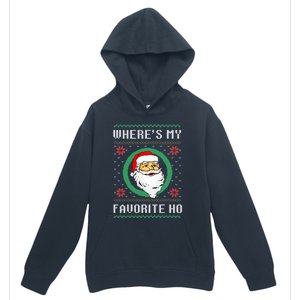 WhereS My Favorite Ho Santa Ugly Christmas Gift Urban Pullover Hoodie