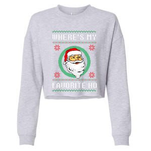 WhereS My Favorite Ho Santa Ugly Christmas Gift Cropped Pullover Crew