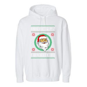 WhereS My Favorite Ho Santa Ugly Christmas Gift Garment-Dyed Fleece Hoodie