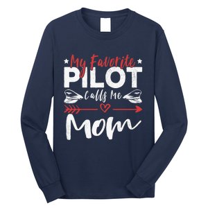 Wo My Favorite Pilot Calls Me Mom Pilot’s Mom Long Sleeve Shirt