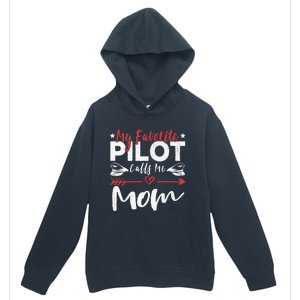 Wo My Favorite Pilot Calls Me Mom Pilot’s Mom Urban Pullover Hoodie